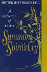 Summon Spirit's Cry: A Collection of Poems (9780898705737) by Mary Francis, Mother; Mothermaryfrancis, Pcc