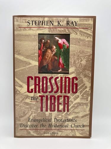 9780898705775: Crossing The Tiber: Evangelical Protestants Discover the Historical Church