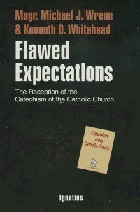 Beispielbild fr Flawed Expectations: The Reception of the Catechism of the Catholic Church zum Verkauf von SecondSale