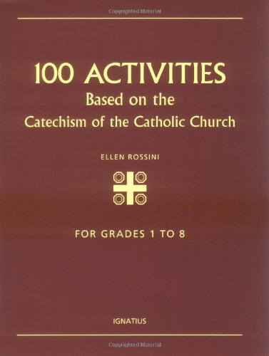 Beispielbild fr Hundred Activities Book for Catechism : Based on the Catechism of the Catholic Church zum Verkauf von Better World Books