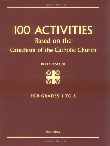 Imagen de archivo de Hundred Activities Book for Catechism : Based on the Catechism of the Catholic Church a la venta por Better World Books