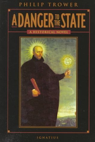 Beispielbild fr A Danger to the State: A Historical Novel zum Verkauf von Wonder Book