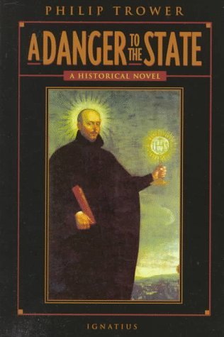 Stock image for A Danger to the State: A Historical Novel for sale by Front Cover Books