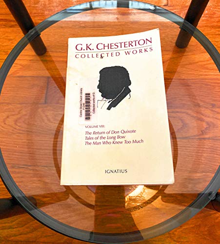 9780898706758: The Collected Works of G. K. Chesterton: The Return of Don Quixote/Tales of the Long Bow/the Man Who Knew Too Much