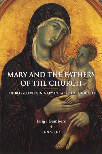 Mary and the Fathers of the Church : The Blessed Birgin Mary in Patristic Thought