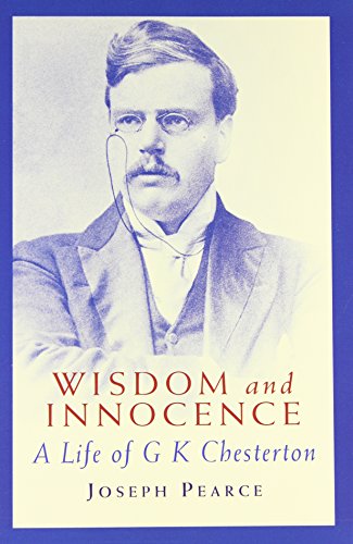Stock image for Wisdom & Innocence: A Life of G.K. Chesterton for sale by HPB-Red