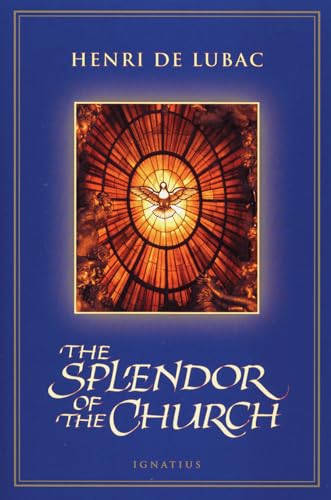 The Splendour of the Church. Translated by Michael Mason ~(Splendor of the Church)