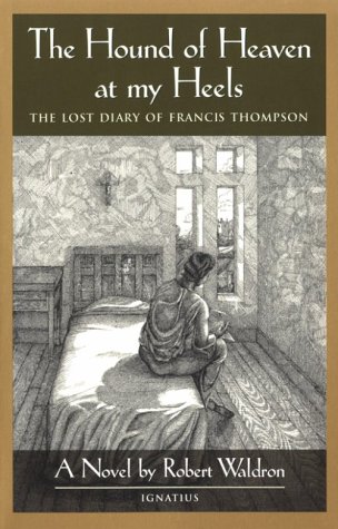 9780898707458: The Hound of Heaven at My Heels: The Lost Diary of Frances Thompson: The Lost Diary of Francis Thompson