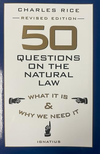 Stock image for 50 Questions on The Natural Law: What It Is and Why We Need It for sale by GF Books, Inc.