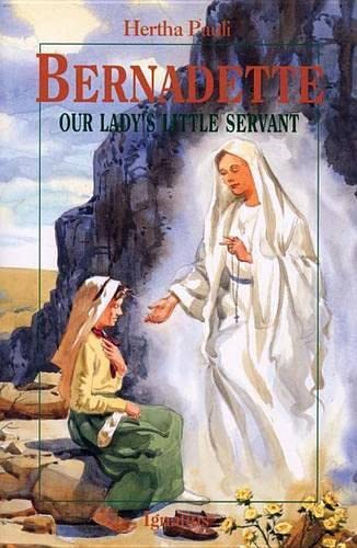 Imagen de archivo de Bernadette, Our Ladys Little Servant: Our Ladys Little Servant (Vision Books) a la venta por Goodwill of Colorado