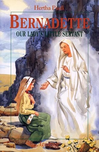 Stock image for Bernadette : Our Lady's Little Servant for sale by Better World Books
