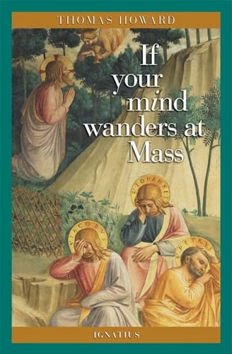 If Your Mind Wanders at Mass (9780898707618) by Howard, Thomas