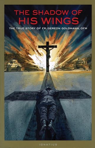 9780898707748: The Shadow of His Wings: The True Story of Fr.Gereon Goldmann, OFM