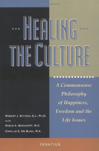 Stock image for Healing the Culture: A Commonsense Philosophy of Happiness, Freedom, and the Life Issues for sale by Walther's Books