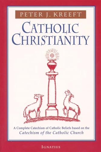 Beispielbild fr Catholic Christianity: A Complete Catechism of Catholic Church Beliefs Based on the Catechism of the Catholic Church zum Verkauf von ThriftBooks-Phoenix