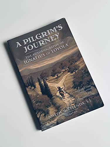 Beispielbild fr A Pilgrim's Journey: The Autobiography of St. Ignatius of Loyola zum Verkauf von HPB Inc.