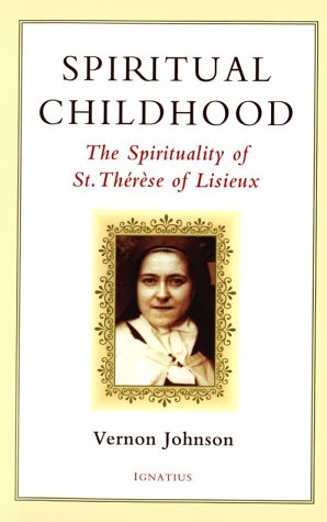 Beispielbild fr Spiritual Childhood: The Spirituality of St. Therese of Lisieux zum Verkauf von Half Price Books Inc.