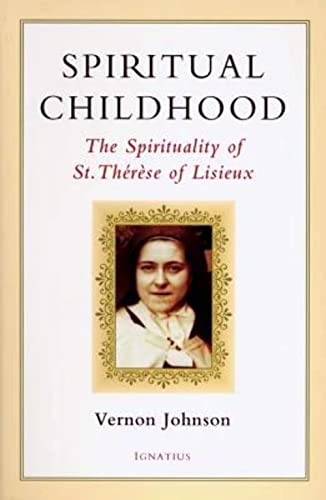 Imagen de archivo de Spiritual Childhood: The Spirituality of St. Therese of Lisieux a la venta por Half Price Books Inc.