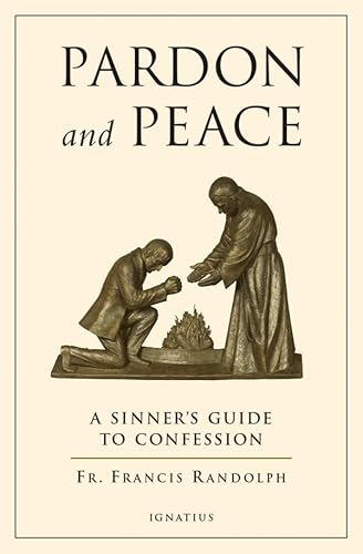 Stock image for Pardon and Peace: A Sinner's Guide to Confession for sale by ThriftBooks-Reno