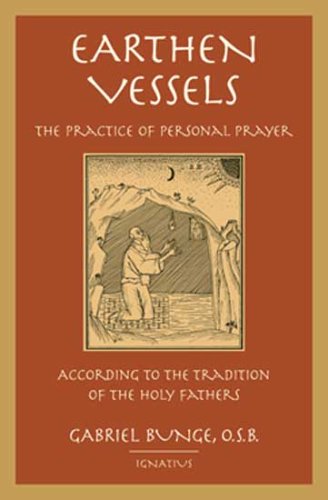 Stock image for Earthen Vessels: The Practice of Personal Prayer According to the Patristic Tradition for sale by HPB-Ruby