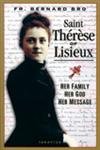 Stock image for Saint Therese of Lisieux: Her Family, Her God, Her Message for sale by Wonder Book
