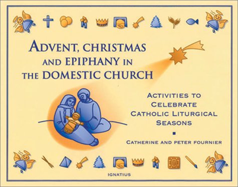 Stock image for Advent, Christmas Epiphany in the Domestic Church for sale by Decluttr