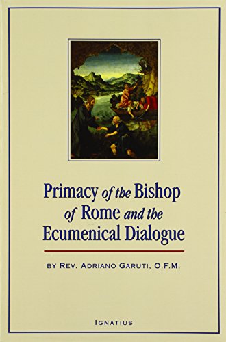 Beispielbild fr The Primacy of the Bishop of Rome and the Ecumenical Dialogue zum Verkauf von Wonder Book