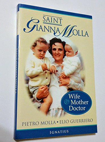 Saint Gianna Molla: Wife, Mother, Doctor (9780898708875) by Molla, Pietro