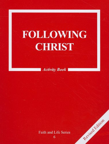 Imagen de archivo de Following Christ: Activity Grade 6 (Faith and Life) a la venta por Hawking Books