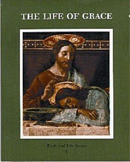 Stock image for The Life of Grace (Faith and Life) for sale by Gulf Coast Books