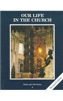 Beispielbild fr Our Life in the Church : Revised Grade 8 Student Book zum Verkauf von Better World Books