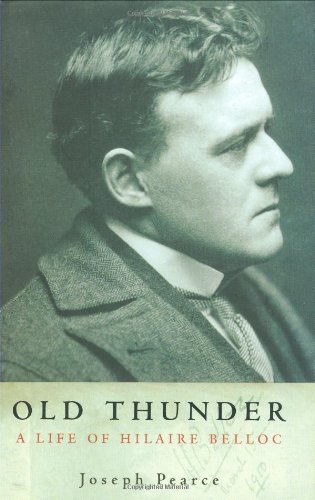 Stock image for Old Thunder A Life of Hilaire Belloc for sale by Harry Alter