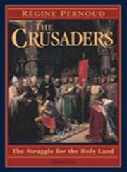 Imagen de archivo de The Crusaders : The Struggle for the Holy Land a la venta por Better World Books