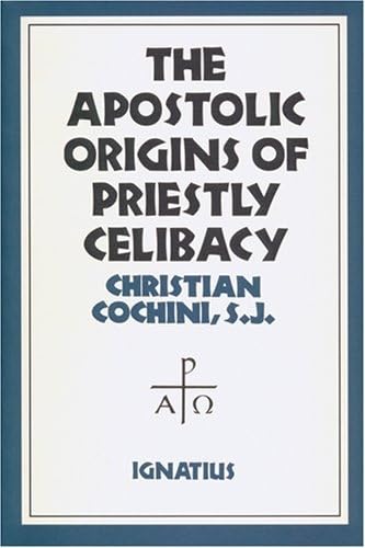The Apostolic Origins of Priestly Celibacy