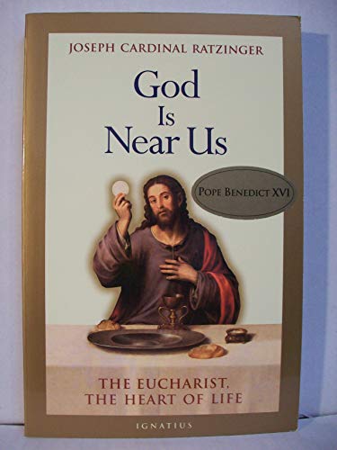 Beispielbild fr God Is Near Us: The Eucharist, the Heart of Life zum Verkauf von Wonder Book