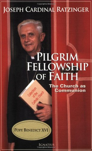 Stock image for Pilgrim Fellowship of Faith: The Church as Communion for sale by WorldofBooks