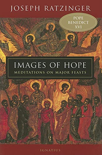 Stock image for Images of Hope: Meditations on Major Feasts for sale by Goodwill of Colorado