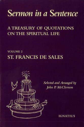 9780898709742: Sermon in a Sentence, Vol. 2: St Francis De Sales: v. 2: A Treasury of Quotations on the Spiritual Life (Sermon in a Sentence, Vol. 2: St Francis De ... Treasury of Quotations on the Spiritual Life)