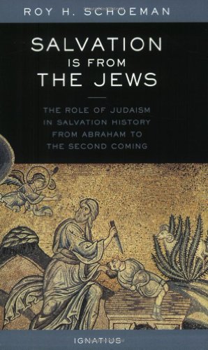 9780898709759: Salvation is from the Jews: The Role of Judaism in Salvation History from Abraham to the Second Coming