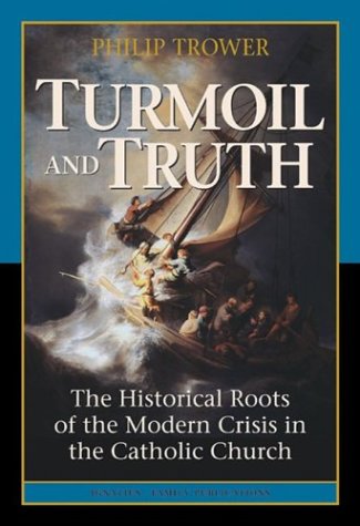 Stock image for Turmoil & Truth: The Historical Roots of the Modern Crisis in the Catholic Church for sale by SecondSale