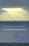 Beispielbild fr The Boundless God zum Verkauf von Better World Books
