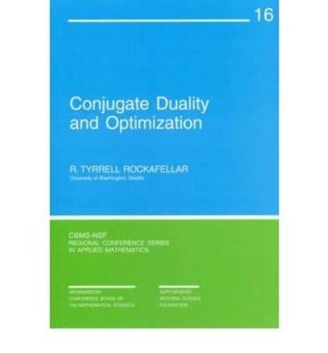 9780898710137: Conjugate Duality and Optimization (CBMS-NSF Regional Conference Series in Applied Mathematics, Series Number 16)