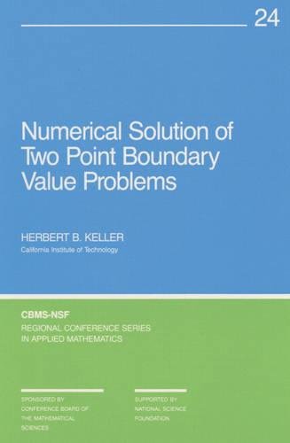 Imagen de archivo de Numerical Solution of Two Point Boundary Value Problems (CBMS-NSF Regional Conference Series in Applied Mathematics, Series Number 24) a la venta por Wonder Book
