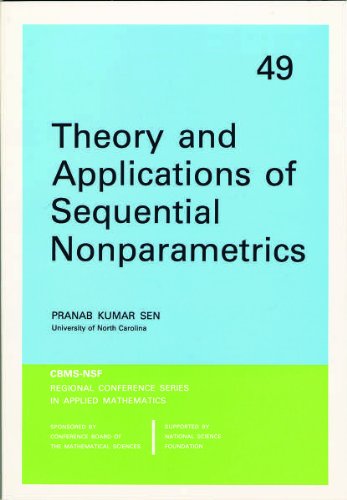 Stock image for Theory and Applications of Sequential Nonparametrics (CBMS-NSF Regional Conference Series in Applied Mathematics, Series Number 49) for sale by HPB-Red