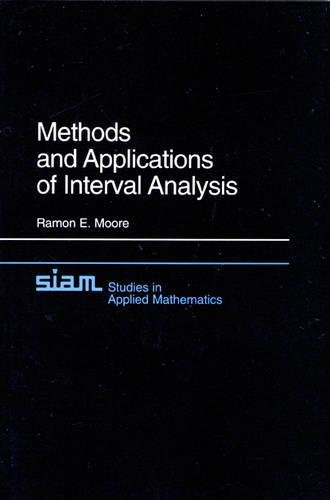 Beispielbild fr Methods and Applications of Interval Analysis: 2 (Studies in Applied and Numerical Mathematics, Series Number 2) zum Verkauf von Anybook.com