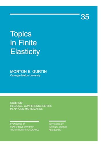 Stock-Bild f�r Topics in Finite Elasticity (C B M S - N S F REGIONAL CONFERENCE SERIES IN APPLIED MATHEMATICS)