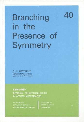 Branching in the Presence of Symmetry (CBMS-NSF Regional Conference Series in Applied Mathematics...