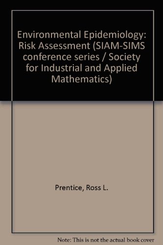 Stock image for Environmental Epidemiology: Risk Assessment (SIAM-SIMS conference series) for sale by Zubal-Books, Since 1961