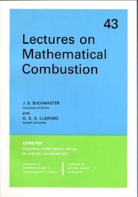 Imagen de archivo de Lectures on Mathematical Combustion (CBMS-NSF Regional Conference Series in Applied Mathematics, Series Number 43) a la venta por WorldofBooks