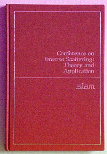 Beispielbild fr Conference on Inverse Scattering: Theory and Application zum Verkauf von Gardner's Used Books, Inc.